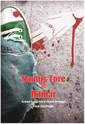 Namus, Töre ve İktidar - 1