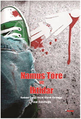 Namus, Töre ve İktidar - 1