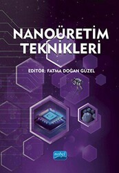 Nanoüretim Teknikleri - Nobel Akademik Yayıncılık