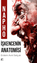 Napho İşkencenin Anatomisi - Alaska Yayınevi