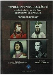 Napoleon`un Şark Siyaseti - Türk Tarih Kurumu Yayınları