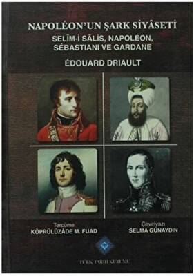 Napoleon`un Şark Siyaseti - 1