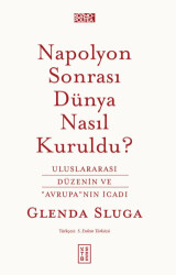Napolyon Sonrası Dünya Nasıl Kuruldu? - Ketebe Yayınları