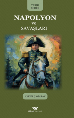 Napolyon ve Savaşları - 1