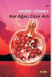 Nar Ağacı Çiçek Açtı - Kora Yayın