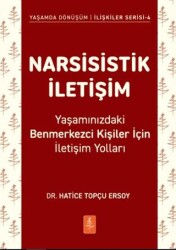 Narsisistik İletişim - Yaşamınızdaki Benmerkezci Kişiler İçin İletişim Yolları - Nobel Yaşam