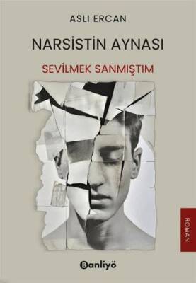 Narsistin Aynası: Sevilmek Sanmıştım - 1