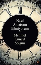 Nasıl Anlatsam Bilmiyorum - Cinius Yayınları