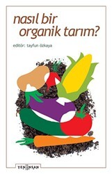 Nasıl Bir Organik Tarım? - Yeni İnsan Yayınevi