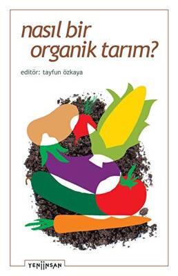 Nasıl Bir Organik Tarım? - 1