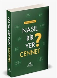 Nasıl Bir Yer Cennet? - Ahıska Yayınevi