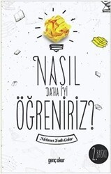 Nasıl Daha İyi Öğreniriz? - Gençokur Yayınları