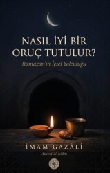 Nasıl İyi Bir Oruç Tutulur? - Hatem`ül Enbiya Yayıncılık