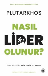 Nasıl Lider Olunur? – Bilge Liderliğe Dair Kadim Bir Rehber - Budala Kitap