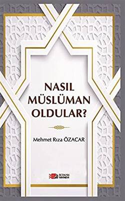 Nasıl Müslüman Oldular? - 1