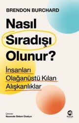 Nasıl Sıradışı Olunur? - İnsanları Olağanüstü Kılan Alışkanlıklar - Nova Kitap