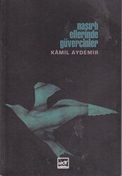 Nasırlı Ellerinde Güvercinler - Broy Yayınları