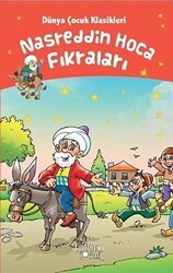 Nasreddin Hoca Fıkraları - Dünya Çocuk Klasikleri - Koloni Çocuk