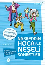 Nasreddin Hoca ile Neşeli Sohbetler 1 - Kavuk Çocukluğunu Hatırlamış - Uğurböceği Yayınları