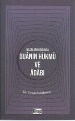 Nassların Işığında Duanın Hükmü ve Adabı - Kitap Dünyası Yayınları