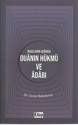 Nassların Işığında Duanın Hükmü ve Adabı - 1