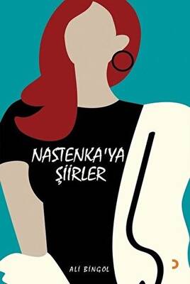 Nastenka’ya Şiirler - 1