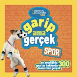 National Geographic Kids - Garip Ama Gerçek - Spor - Beta Kids