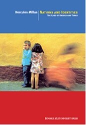 Nations And İdentities: The Case Of Greeks And Turks - İstanbul Bilgi Üniversitesi Yayınları