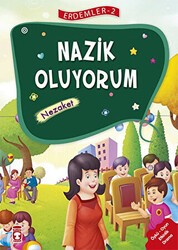 Nazik Oluyorum - Nezaket - Erdemler Serisi 2 - Timaş Çocuk