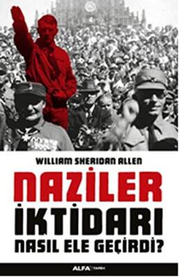 Naziler İktidarı Nasıl Ele Geçirdi? - 1
