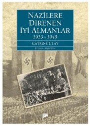 Nazilere Direnen İyi Almanlar 1933-1945 - 1