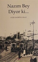 Nazım Bey Diyor ki... - Kitabevi Yayınları