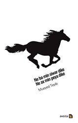 Ne Ba Min Siwar Dike, Ne Ax Min Peya Dike - Avesta Yayınları