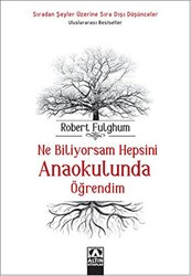 Ne Biliyorsam Hepsini Anaokulunda Öğrendim - Altın Kitaplar