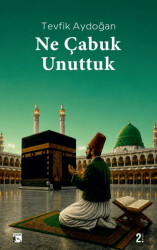 Ne Çabuk Unuttuk - Alaska Yayınevi