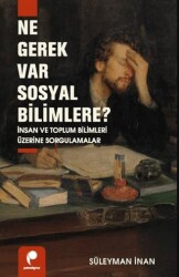 Ne Gerek Var Sosyal Bilimlere? - Paradigma Yayıncılık