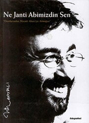 Ne Janti Abimizdin Sen - Fotoğrafevi Yayınları