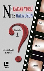 Ne Kadar Yerli - Niye Hala Uzun - Lakin Yayınları