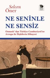 Ne Seninle Ne Sensiz - 1