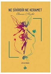 Ne Sihirdir Ne Keramet - Od Kitap