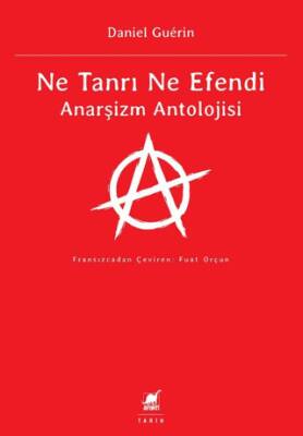 Ne Tanrı Ne Efendi Anarşizm Antolojisi - 1