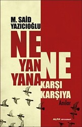 Ne Yan Yana Ne Karşı Karşıya - Alfa Yayınları
