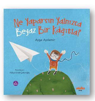 Ne Yaparsın Yalnızca Beyaz Bir Kağıtla? - 1