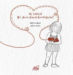 Ne Yapılır Bir Avuç Hayal Kırıklığıyla? - Masal Seramik Evi (MSE)
