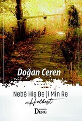 Nebe Hiş Be Ji Min Re - Deng Yayınları