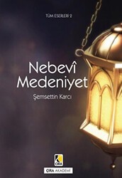 Nebevi Medeniyet - Çıra Yayınları