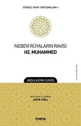 Nebevi Rüyaların Ravisi Hz. Muhammed - Güncel Vahiy Tartışmaları 1 - Mana Yayınları