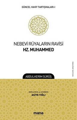 Nebevi Rüyaların Ravisi Hz. Muhammed - Güncel Vahiy Tartışmaları 1 - 1