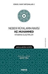 Nebevi Rüyaların Ravisi Hz. Muhammed Kitabına Eleştiriler - Güncel Vahiy Tartışmaları 2 - Mana Yayınları
