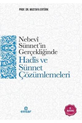 Nebevi Sünnet’in Gerçekliğinde Hadis ve Sünnet Çözümlemeleri - 1